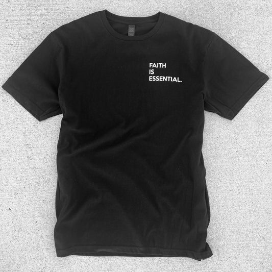 BLACK 'FAITH IS ESSENTIAL.' TEE (UNISEX)